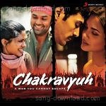 Chakravyuh - Sukhwinder Singh Song Download